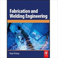 Ebook مهندسی جوش و ساخت، با عنوان Fabrication and Welding Engineering