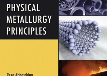 کتاب اصول متالورژی فیزیکی (PHYSICAL METALLURGY PRINCIPLES)